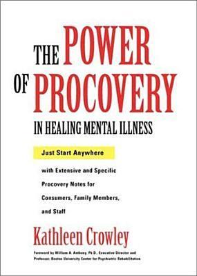 The Power of Procovery in Healing Mental Illness: Just Start Anywhere ...