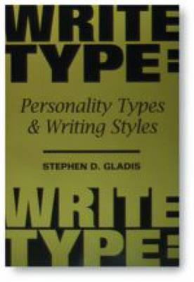 WriteType: Personality Types and Writing Styles by Stephen D. Gladis ...