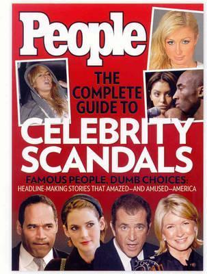 People The Complete Guide to Celebrity Scandals, Famous People, Dumb