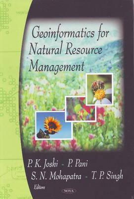 Geoinformatics for Natural Resource Management by P.K. Joshi | Goodreads