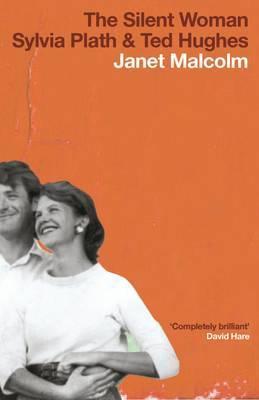 The Silent Woman: Sylvia Plath and Ted Hughes