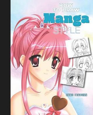 How to Draw Manga Style by Yahya El-Droubie | Goodreads
