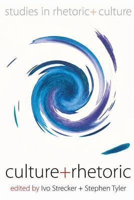 Culture and Rhetoric by Ivo Strecker | Goodreads