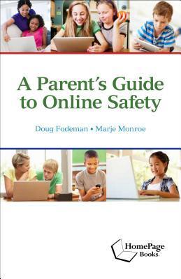A Parent s Guide to Online Safety by Doug Fodeman | Goodreads