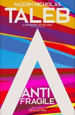 Antifragile: Things That Gain from Disorder