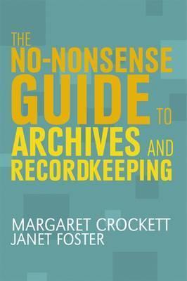 The No-Nonsense Guide to Archives and Recordkeeping by Margaret ...