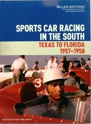 Bill Osthoff Racing Sports Car Racing in the South: Texas to Florida 1957-58 by Willem ...