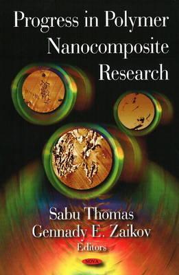 Progress in Polymer Nanocomposite Research by Sabu Thomas | Goodreads