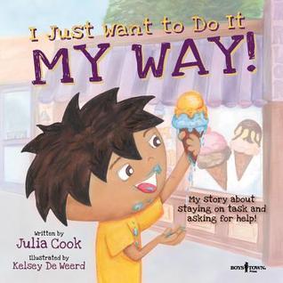 I Just Want to Do It My Way! My Story about Staying on Task and Asking for Help book cover