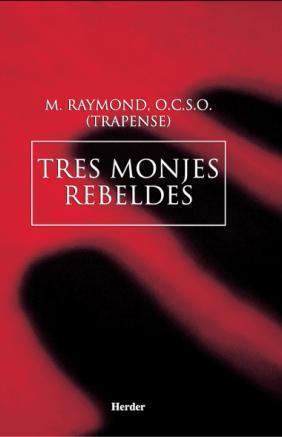 Tres Monjes Rebeldes