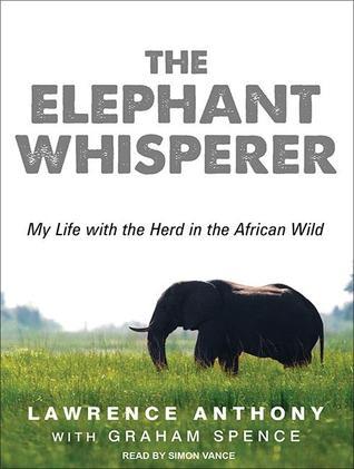 The Elephant Whisperer: My Life with the Herd in the African Wild