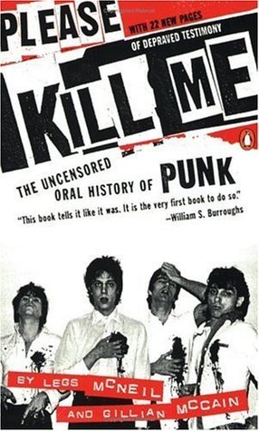 Please Kill Me: The Uncensored Oral History of Punk