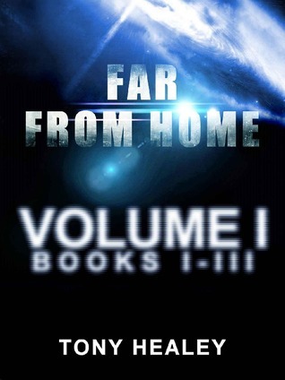 Far From Home: Volume 1 (Far From Home #1-3) by Tony Healey | Goodreads