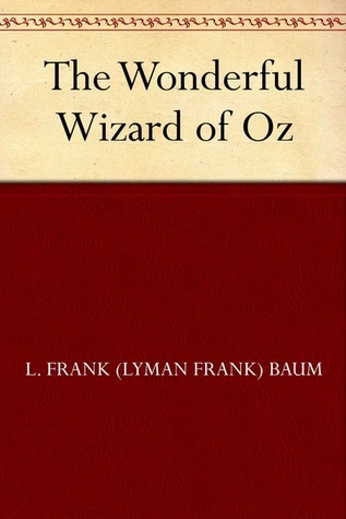 The Wonderful Wizard of Oz (Oz, #1)