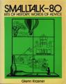 Smalltalk-80: Bits of History, Words of Advice by Glenn Krasner | Goodreads