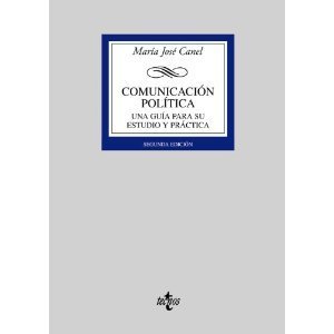 Comunicación Política. Una guía para su estudio y práctica