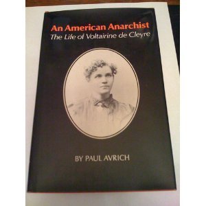 An American Anarchist: The Life of Voltairine De Cleyre
