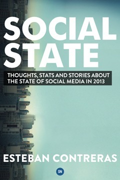 Social State: Thoughts, Stats and Stories about the State of Social Media in 2013 cover