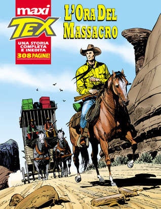 Maxi Tex n. 15: L'ora del massacro
