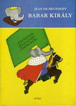 Babar király by Jean de Brunhoff | Goodreads