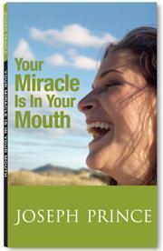 Your Miracle Is In Your Mouth