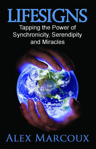 Lifesigns: Tapping the Power Synchronicity, Serendipity and Miracles