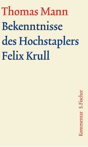 Bekenntnisse des Hochstaplers Felix Krull, Kommentar book cover