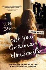 Not Your Ordinary Housewife: How the Man I Loved Led me into a World I Had Never Imagined