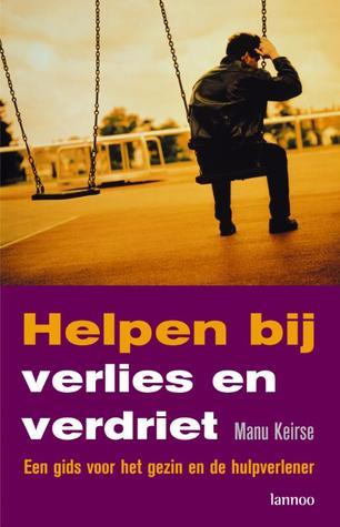 Helpen bij verlies en verdriet: een gids voor het gezin en de hulpverlener