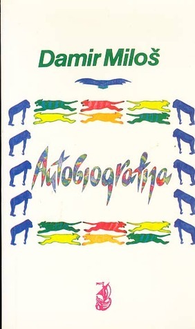 Autobiografija by Damir Miloš | Goodreads
