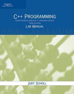 Lab Manual: C++ Programming: From Problem Analysis to Program Design by ...