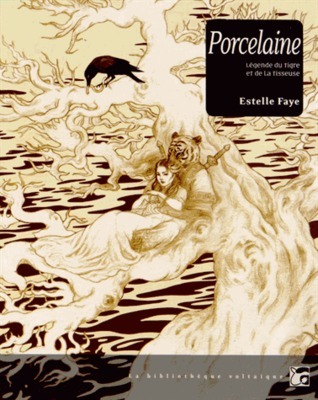 Porcelaine - Légende du tigre et de la tisseuse book cover