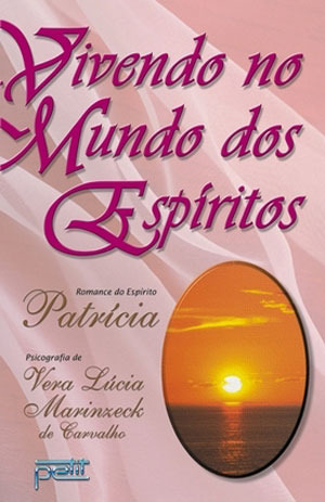 Vivendo no Mundo dos Espíritos