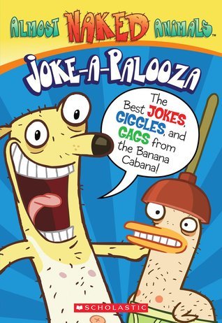 Almost Naked Animals: Joke Book by Howie Dewin | Goodreads