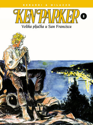 Ken Parker: Velika pljačka u San Franciscu