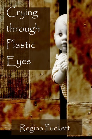 Crying Through Plastic Eyes book cover