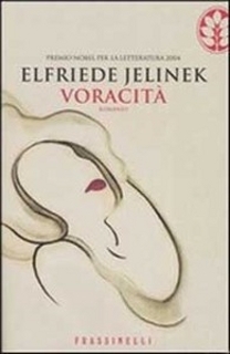 Voracità by Elfriede Jelinek | Goodreads