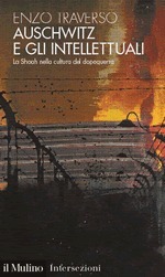 Auschwitz e gli intellettuali: La Shoah nella cultura del dopoguerra