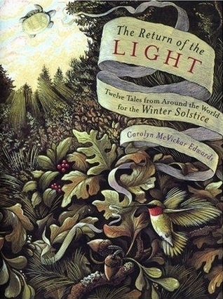 The Return of the Light: Twelve Tales from Around the World for the Winter Solstice