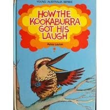How the Kookaburra Got His Laugh book cover