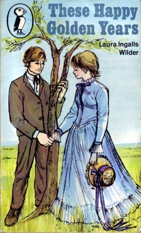 These Happy Golden Years (Little House, #8)