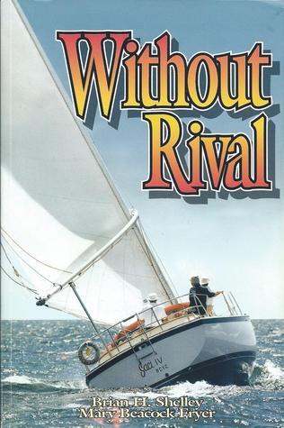 Without Rival by Brian H. Shelley | Goodreads