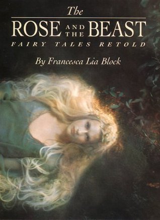 The Rose and The Beast: Fairy Tales Retold