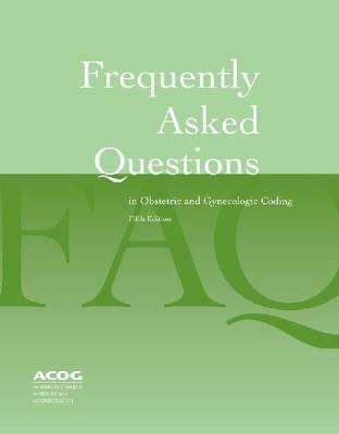 Frequently Asked Questions in OB/GYN Coding by American College of ...