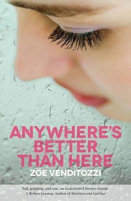 Anywhere's Better Than Here book cover