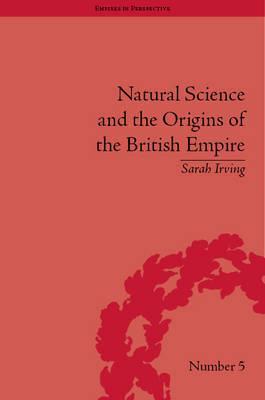 Natural Science and the Origins of the British Empire book cover