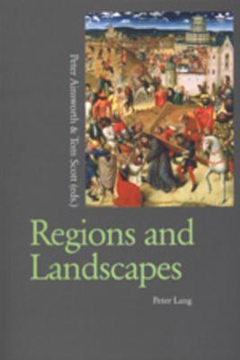 Regions and Landscapes: Reality and Imagination in Late Medieval and ...