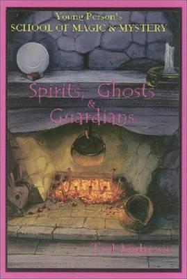 Spirits, Ghosts & Guardians book cover