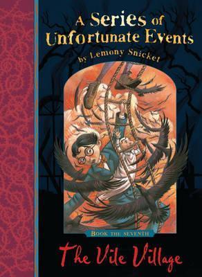 The Vile Village (A Series of Unfortunate Events, #7)