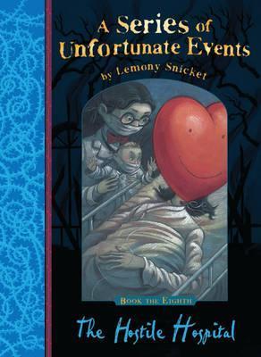 The Hostile Hospital (A Series of Unfortunate Events, #8)